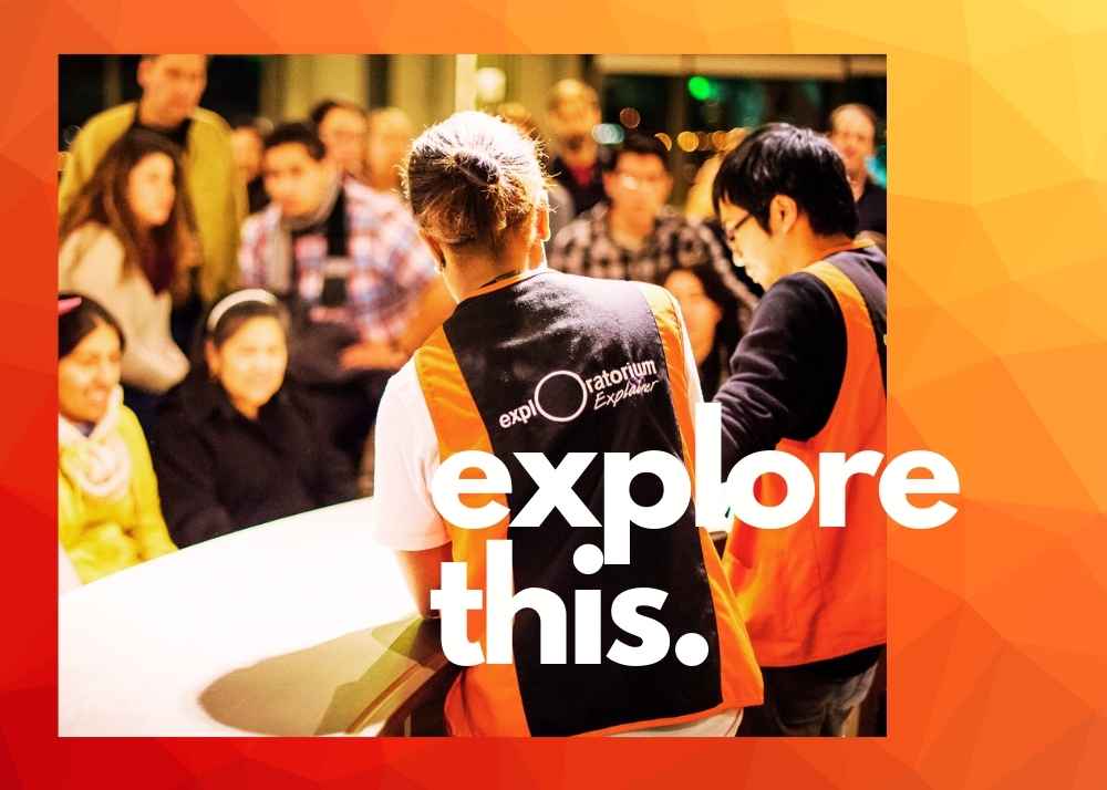 High School Internship Spotlight: Be an Exploratorium Explainer!